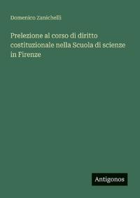 Prelezione al corso di diritto costituzionale nella Scuola di scienze in Firenze