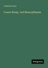 Unsere Honig- und Bienenpflanzen