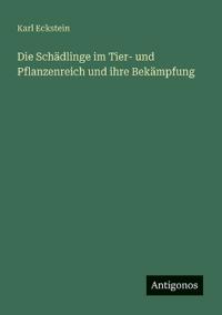 Kirjan kansi "Die Schädlinge im Tier- und Pflanzenreich und ihre Bekämpfung"