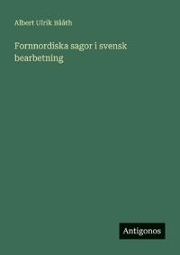 Bokomslag för "Fornnordiska sagor i svensk bearbetning"