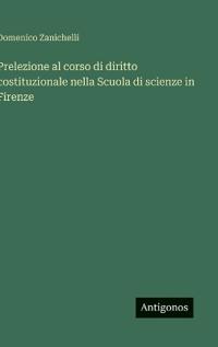 Bokomslag för "Prelezione al corso di diritto costituzionale nella Scuola di scienze in Firenze"