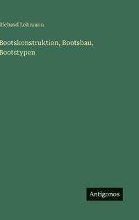 Bootskonstruktion, Bootsbau, Bootstypen
