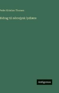 Bidrag til nörrejysk lydlære