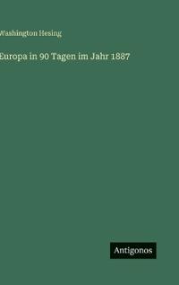 Bokomslag för "Europa in 90 Tagen im Jahr 1887"
