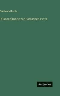 Pflanzenkunde zur Badischen Flora