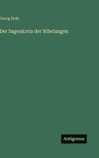 Bokomslag för "Der Sagenkreis Der Nibelungen"