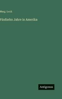 Fünfzehn Jahre in Amerika
