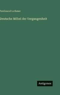 Deutsche Möbel der Vergangenheit