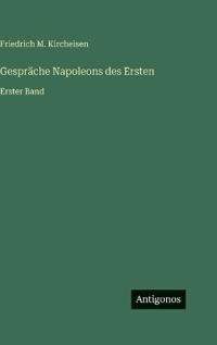 Gespräche Napoleons des Ersten