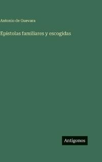 Epistolas familiares y escogidas