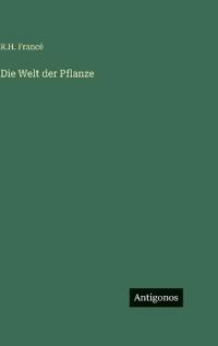 Die Welt der Pflanze