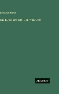 Die Kunst des XIX. Jahrhunderts