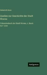 Quellen zur Geschichte der Stadt Worms