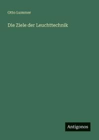 Die Ziele der Leuchttechnik