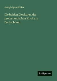 Kirjan kansi "Die beiden Dioskuren der protestantischen Kirche in Deutschland"