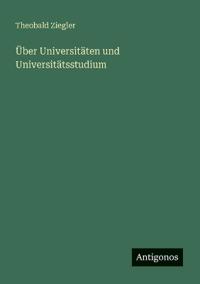 Über Universitäten und Universitätsstudium