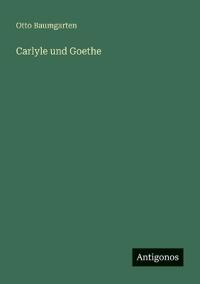 Bokomslag för "Carlyle Und Goethe"