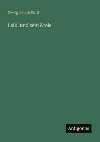 Leibl und sein Kreis