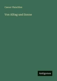 Von Alltag und Sonne