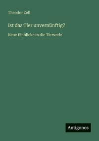 Ist das Tier unvernünftig?