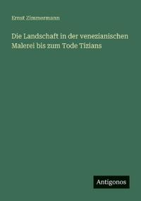 Kirjan kansi "Die Landschaft in der venezianischen Malerei bis zum Tode Tizians"