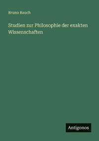 Bokomslag för "Studien zur Philosophie der exakten Wissenschaften"
