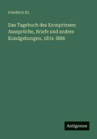 Das Tagebuch des Kronprinzen
