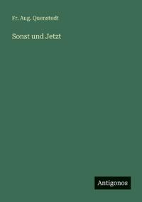 Sonst und Jetzt