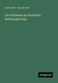 Die Ostfriesen im deutschen Befreiungskriege