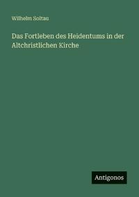 Kirjan kansi "Das Fortleben des Heidentums in der Altchristlichen Kirche"
