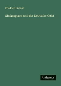 Shakespeare und der Deutsche Geist