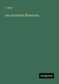 Der christliche Bilderkreis