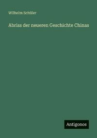 Abriss der neueren Geschichte Chinas
