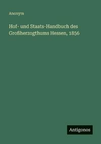 Hof- und Staats-Handbuch des Großherzogthums Hessen, 1856