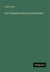 Das Testament eines Excentrischen