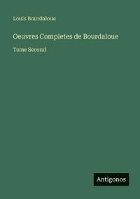 Oeuvres Completes de Bourdaloue