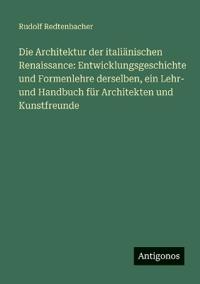 Die Architektur der italiänischen Renaissance