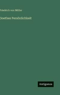 Goethes Persönlichkeit