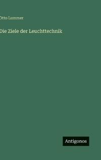 Die Ziele der Leuchttechnik