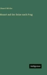 Bokomslag för "Mozart auf der Reise nach Prag"