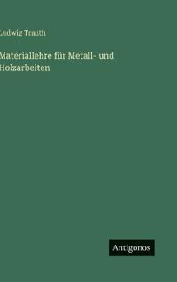 Materiallehre für Metall- und Holzarbeiten