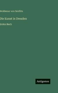 Die Kunst in Dresden