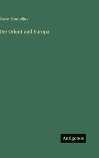 Der Orient und Europa