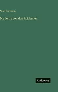 Die Lehre von den Epidemien