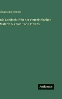 Kirjan kansi "Die Landschaft in der venezianischen Malerei bis zum Tode Tizians"