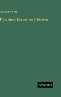 Franz Anton Mesmer aus Schwaben