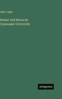 Bokomslag för "Homer und Horaz im Gymnasial-Unterricht"
