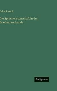 Die Sprachwissenschaft in der Briefmarkenkunde