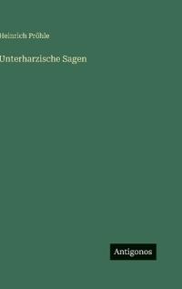Unterharzische Sagen