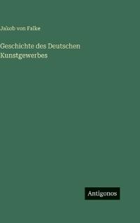 Geschichte des Deutschen Kunstgewerbes